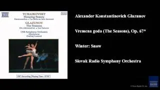 Alexander Konstantinovich Glazunov, Vremena goda (The Seasons), Op. 67*, Winter: Snow