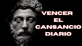 Cómo VENCER El CANSANCIO Diario, te enseño 6 Prácticas Estoicas