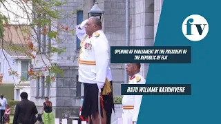 Opening of Parliament by the President of the Republic of Fiji - Ratu Wiliame Katonivere