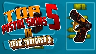 TF2 | Team Fortress 2 | Top 5 Pistol Skins