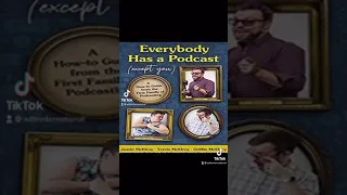 Everybody Has a Podcast