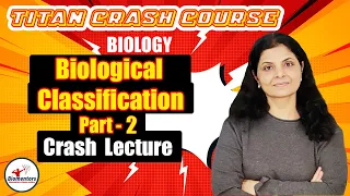 Biology l Biological Classification 2 l Titan Crash Course l NEET