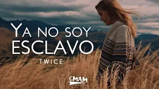 TWICE   Ya no soy esclavo Bethel Music   No Longer Slaves  LETRA