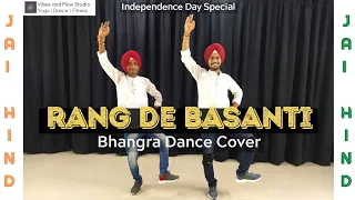 Independence Day Special | Rang De Basanti Dance Cover | Bhangra Dance Video | Duet Dance