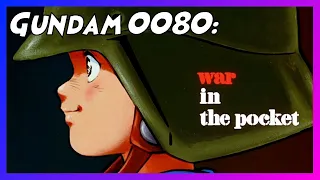 Mobile Suit Gundam 0080: War in the Pocket | The Gundam Retrospective