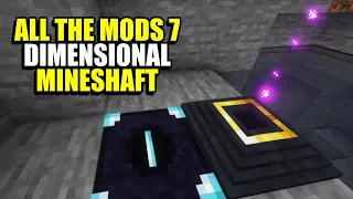 Ep81 Dimensional Mineshaft - Minecraft All The Mods 7 Modpack