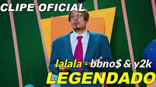 Y2K, bbno$ - Lalala (Legendado)