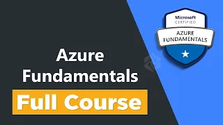 Microsoft Azure Fundamentals AZ-900 - Full Course