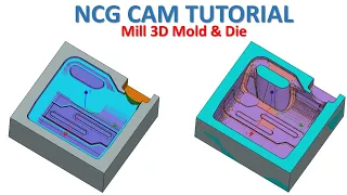 NCG CAM Tutorial #25 | Mill 3D Mold & Die Toolpath Machining