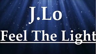 Jennifer Lopez- Feel The Light (Lyrics) (Home)