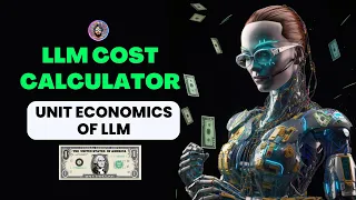 Building an LLM Cost Calculator App: Unit Economics of LLM