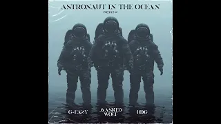 Masked Wolf, G-Eazy, DDG - Astronaut In The Ocean (Remix) (feat. G-Eazy & DDG)  (Clean)