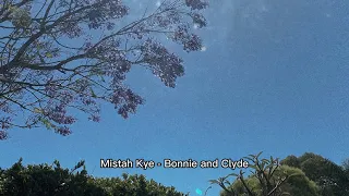 Mistah Kye - Bonnie and Clyde (Lyrics)