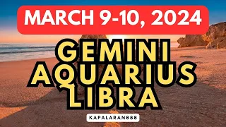 MARCH 9-10, 2024 AIR Signs (♊ Gemini ♎ Libra ♒ Aquarius) Daily Tarot #KAPALARAN888 Gabay