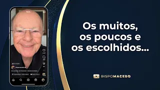 Os muitos, os poucos e os escolhidos... - Meditação Matinal 14/02/24