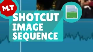 Shotcut 🔴 How to import image sequence