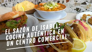 El Sazón de Isabel: cocina mexicana auténtica en un centro comercial | EL COMIDISTA