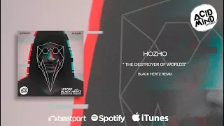 Hozho - The Destroyer Of Worlds (Black Hertz Remix)