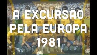 Brasil 82: A Excursão Européia de 1981