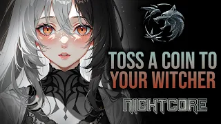 [Female Cover] THE WITCHER – Toss a Coin to Your Witcher [NIGHTCORE by ANAHATA + Lyrics]