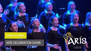 Viva La Vida - Performed by Arís Celebration Choir