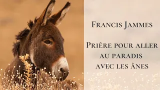 Francis Jammes - Prière pour aller au paradis avec les ânes