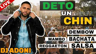 DETO UN CHIN VOL 5 🔥 Mezclando en vivo DJADONI 🎧 ( Dembow / Bachata / Salsa / Mambo / Reggaeton )