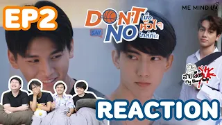 REACTION DON'T SAY NO The Series EP2 เมื่อหัวใจใกล้กัน : สายเลือดY