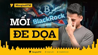 BlackRock ngưng mua Bitcoin: Mối đe dọa???