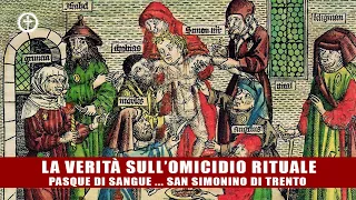 La Verità Sull’Omicidio Rituale | Pasque di Sangue ... San Simonino Di Trento