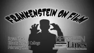 Frankenstein on Film - Between the Lines