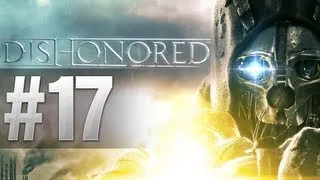 LORD REGENT | Dishonored Walkthrough - Part 17 (Let's Play, Playthrough)