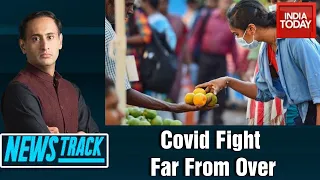 Covid Fight Far From Over: Can India Flatten Covid-19 Curve?| Newstrack With Rahul Kanwal