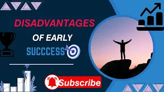 Disadvantages of early success ||JOB