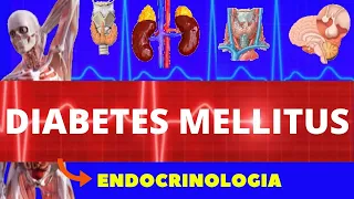 DIABETES MELLITUS (CAUSA, FISIOPATOLOGIA, DIAGNÓSTICO E TRATAMENTO) - ENDOCRINOLOGIA