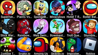 Stumble Guys,Plants Vs Zombies 2,StickWar Legacy,Troll Quest Horror,Roblox,Hotel T Run,Zombie Tsunam