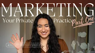 How to Market Your Private Practice - Part 1