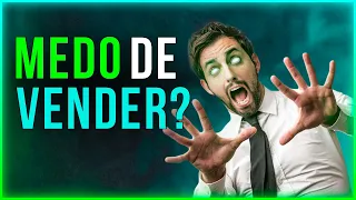 Como Perder o MEDO de VENDER | Dicas Essenciais!