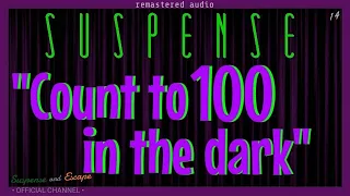 "100 . . . In the Dark" • Early Mystery Episode from SUSPENSE Classic Radio • [remastered]