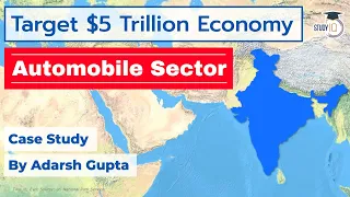 How Automobile Sector can make India $5 Trillion Economy? Case Study on Problems & Future Prospects
