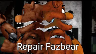 [FNaF/DC2/Repair]Freddy Fazbear Repair EP 1