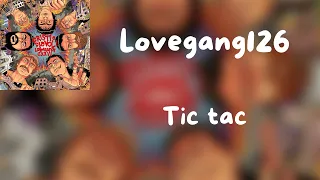 (Testo) Lovegang126 - Tic tac