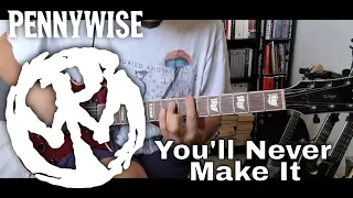 Pennywise - You'll Never Make It [Full Circle #8] (Guitar Cover)