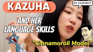KAZUHA and her LANGUAGE SKILLS