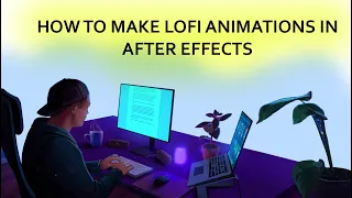 [ 2024 ] HOW TO MAKE LOOP LOFI ANIMATION VIDEOS