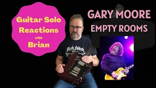 GUITAR SOLO REACTION ~ GARY MOORE~  Empty Rooms