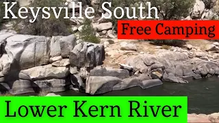 Tour & Info Keysville South Free Dispersed Camping on the Lower Kern River