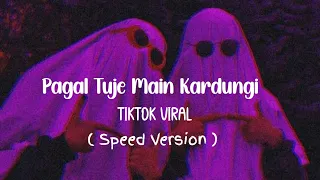 Pagal Tujhe Mein Kardongi _ Tiktok Viral (speed - version) Pyaar Mein_Zack Knight ft Simran