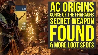 Assassin's Creed Origins Curse of the Pharaohs SECRET WEAPON Found & More! (AC Origins Best Weapons)