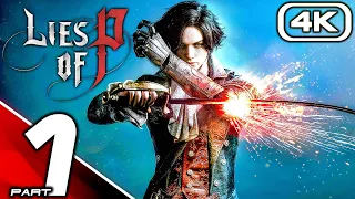 LIES OF P Gameplay Walkthrough Part 1 (FULL GAME 4K 60FPS) No Commentary